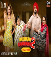 Saunkan Saunkanay 2 (Title Track) Nimrat Khaira, Miss Pooja, Sarika Gill