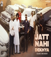 Jatt Nahi Dekhya - Saabi Bhinder